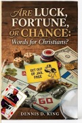 Cover-Bild zum Titel 'Are Luck, Fortune, or Chance Words for Christians' von 'Dennis King'