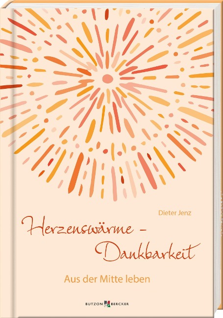 Herzenswärme - Dankbarkeit - Dieter Jenz