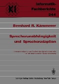 Cover-Bild zum Titel 'Sprecherunabhängigkeit und Sprecheradaption' von 'Bernhard R. Kämmerer'