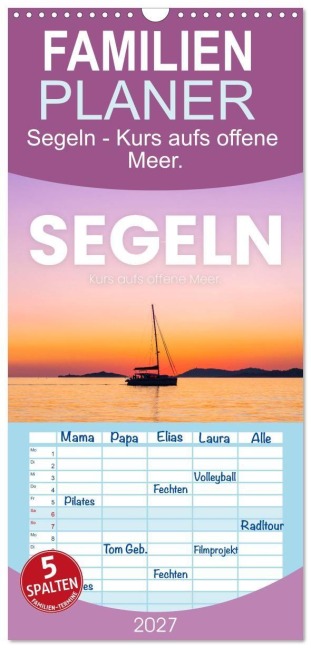 Familienplaner 2027 - Segeln - Kurs aufs offene Meer. mit 5 Spalten (Wandkalender, 21 x 45 cm) CALVENDO - Sf Sf