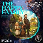 Cover-Bild zum Titel 'The Happy Family (Story Time, Episode 102)' von 'Hans Christian Andersen'