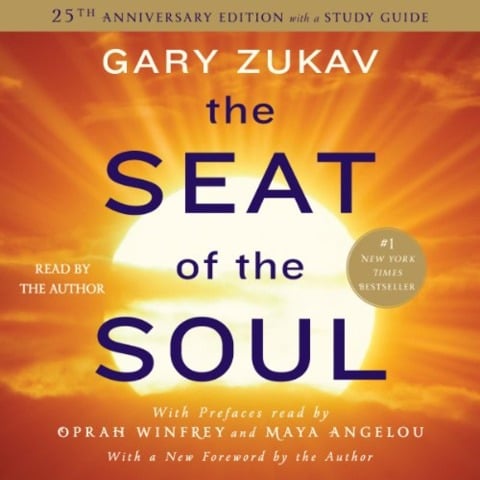 The Seat of the Soul - Gary Zukav