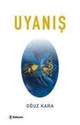 Cover-Bild zum Titel 'Uyanis' von 'Oguz Kara'