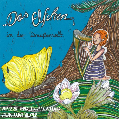 Das Elfchen in der Draußenwelt - Max Rohland, Julian Villmer