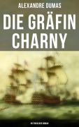 Cover-Bild zum Titel 'Die Gräfin Charny: Historischer Roman' von 'Alexandre Dumas'