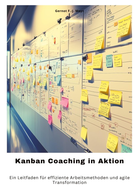 Kanban Coaching in Aktion - Gernot F. -J. Meyr