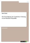Cover-Bild zum Titel 'Die Verteidigung der staatlichen Ordnung in der Weimarer Republik' von 'René Fritsch'