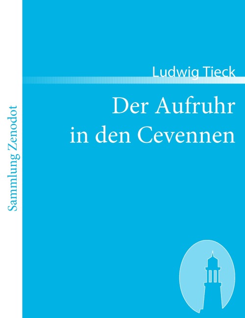 Der Aufruhr in den Cevennen - Ludwig Tieck
