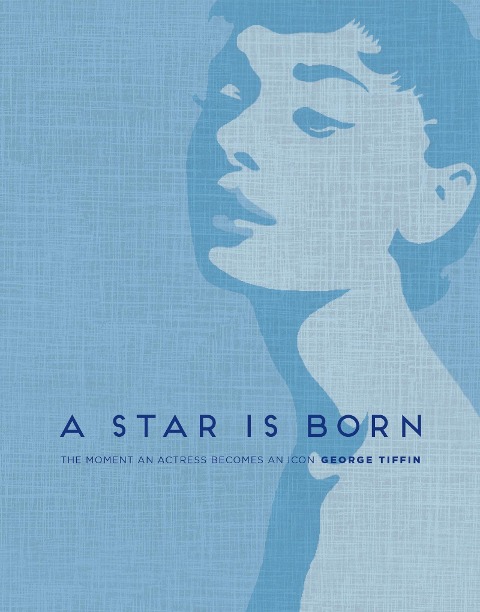 A Star is Born - George Tiffin