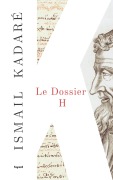 Cover-Bild zum Titel 'Le Dossier H.' von 'Ismail Kadaré'