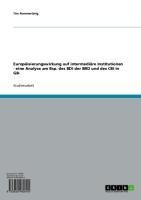 Europäisierungswirkung auf intermediäre Institutionen - eine Analyse am Bsp. des BDI der BRD und des CBI in GB- - Tim Pommeränig