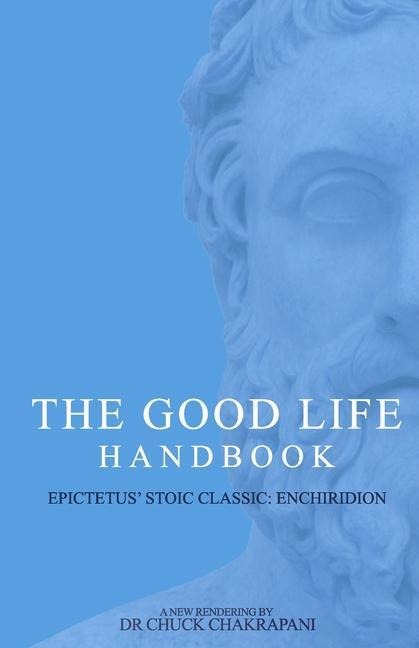The Good Life Handbook - Chuck Chakrapani