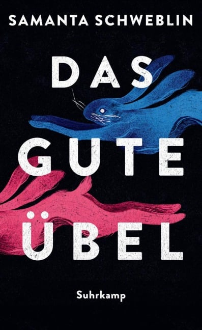Das gute Übel - Samanta Schweblin