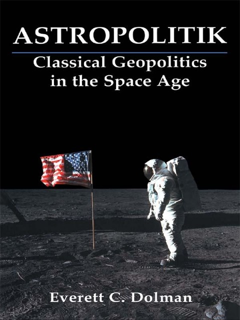 Astropolitik - Everett C. Dolman