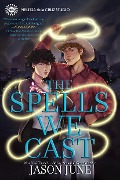 Cover-Bild zum Titel 'The Spells We Cast' von 'Jason June'