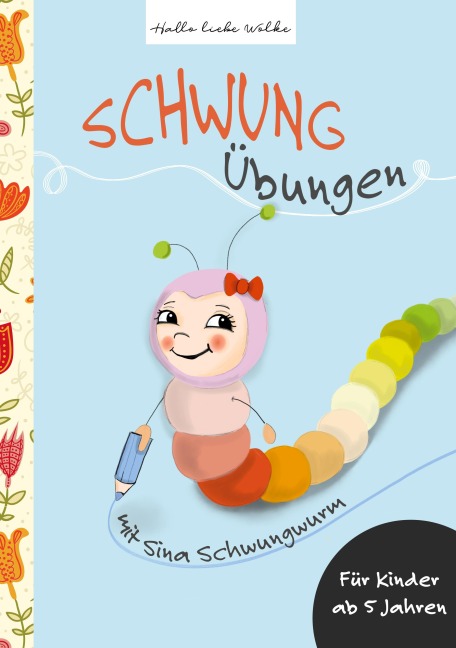 Schwungübungen mit Sina Schwungwurm - Susanne Bohne