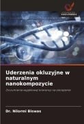 Uderzenia okluzyjne w naturalnym nanokompozycie - Nilormi Biswas