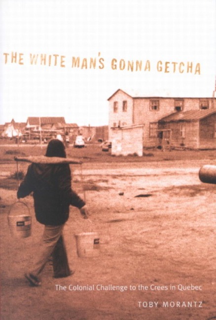 The White Man's Gonna Getcha - Toby Morantz