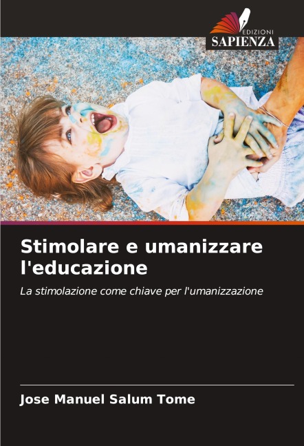 Stimolare e umanizzare l'educazione - Jose Manuel Salum Tomé