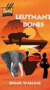 Cover-Bild zum Titel 'Leutnant Bones' von 'Edgar Wallace'