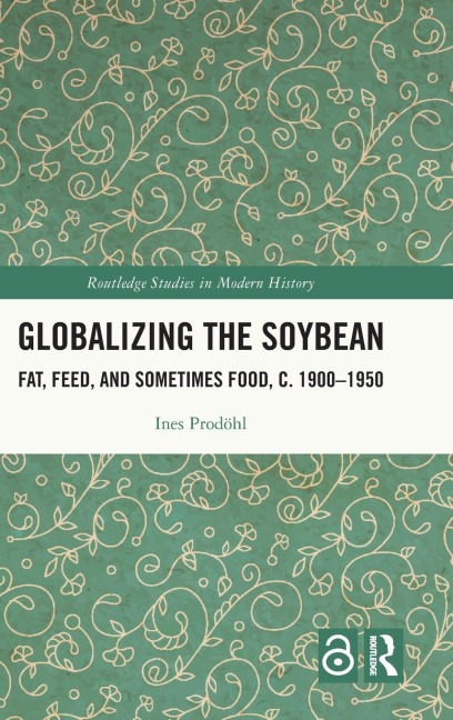 Globalizing the Soybean - Ines Prodöhl