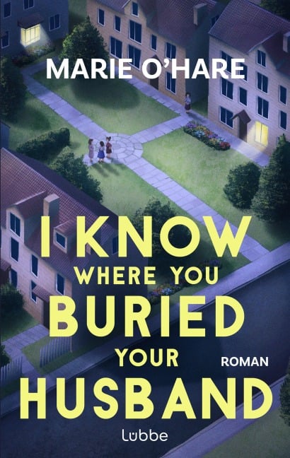 I Know Where You Buried Your Husband - Marie O'Hare