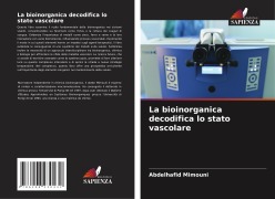 Cover-Bild zum Titel 'La bioinorganica decodifica lo stato vascolare' von 'Abdelhafid Mimouni'