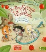 Die kleine Spinne Widerlich - Mini-Spinni kommt in den Kindergarten - Diana Amft