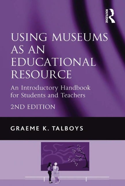 Using Museums as an Educational Resource - Graeme K. Talboys