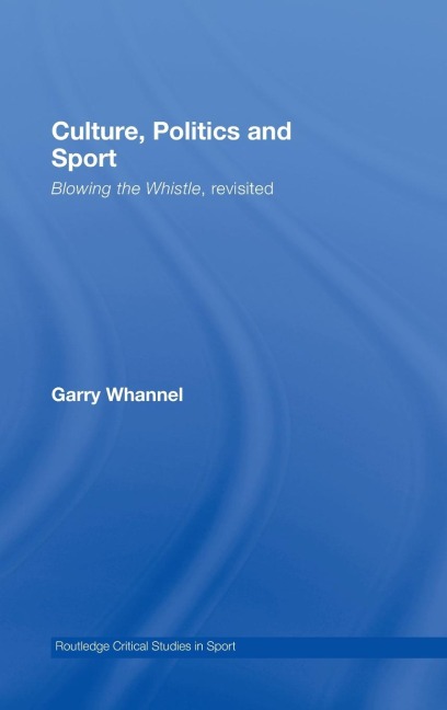 Culture, Politics and Sport - Garry Whannel