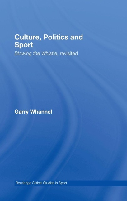 Culture, Politics and Sport - Garry Whannel