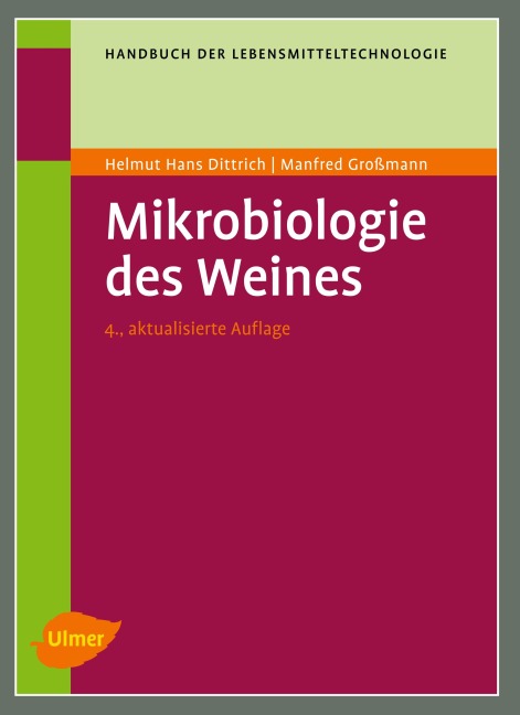 Mikrobiologie des Weines - Helmut Hans Dittrich, Manfred Grossmann