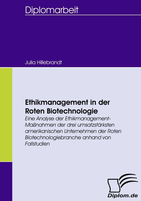 Ethikmanagement in der Roten Biotechnologie - Julia Hillebrandt