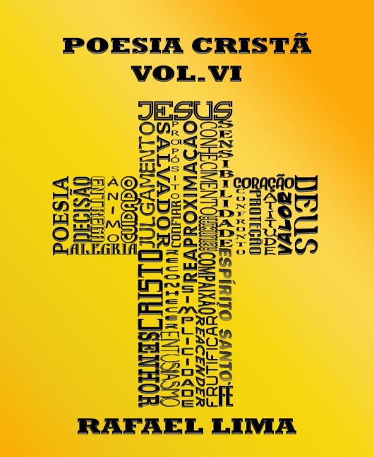 Poesia Cristã Volume VI - Rafael Lima, Rafael Lima