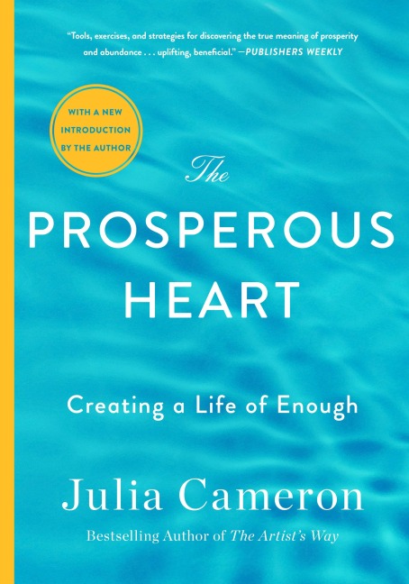The Prosperous Heart - Julia Cameron