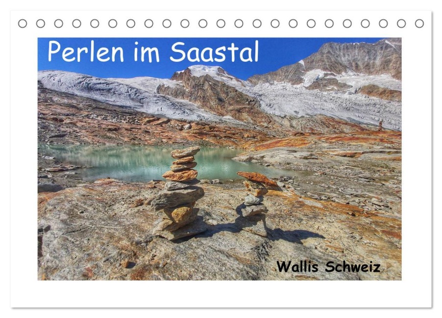 Perlen im Saastal Wallis Schweiz (Tischkalender 2026 DIN A5 quer), CALVENDO Monatskalender - Susan Michel