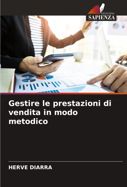 Gestire le prestazioni di vendita in modo metodico - Herve Diarra