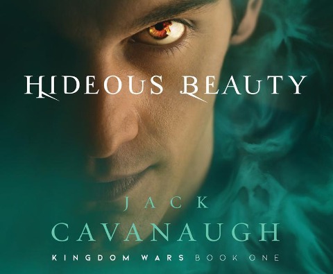 Hideous Beauty, 1 - Jack Cavanaugh