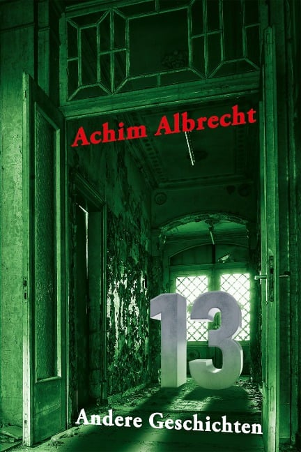 13 Andere Geschichten - Achim Albrecht