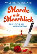Cover-Bild zum Titel 'Kea Klaasens Morde mit Meerblick - Eine Leiche am Valentinstag' von 'Valerie Nordmann'