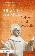 Cover-Bild zum Titel 'Johannes vom Kreuz - Leben und Mystik' von 'Ulrich Dobhan, Elisabeth Peeters'