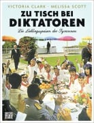 Cover-Bild zum Titel 'Zu Tisch bei Diktatoren' von 'Victoria Clark, Melissa Scott'