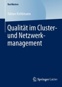 Cover-Bild zum Titel 'Qualität im Cluster- und Netzwerkmanagement' von 'Fabian Kiehlmann'
