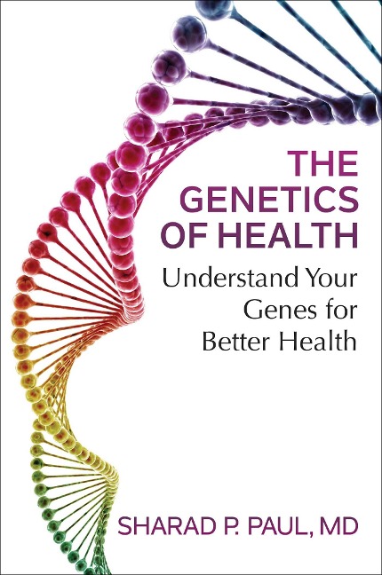 The Genetics of Health - Sharad P Paul