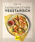Cover-Bild zum Titel 'Expresskochen vegetarisch' von 'Martina Kittler'