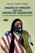 Cover-Bild zum Titel 'American Indians and the American Imaginary' von 'Pauline Turner Strong'