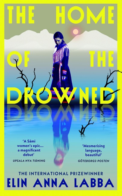 The Home of the Drowned - Elin Anna Labba