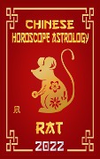 Cover-Bild zum Titel 'Rat Chinese Horoscope & Astrology 2022 (Check out Chinese new year horoscope predictions 2022, #1)' von 'LeeHong Feng Shui'