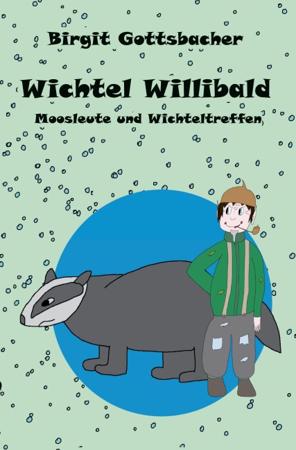 Wichtel Willibald - Birgit Gottsbacher
