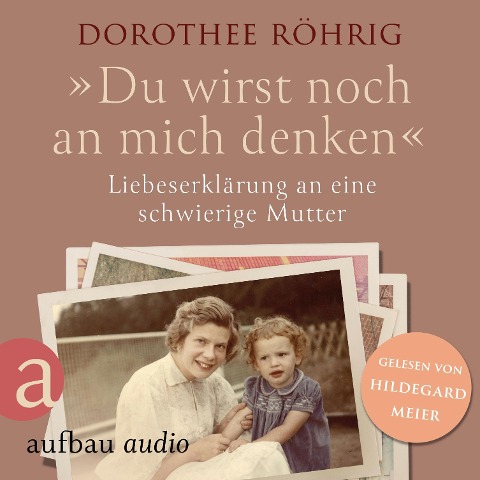 "Du wirst noch an mich denken" - Dorothee Röhrig